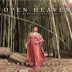 Open Heaven BY Maranda Curtis